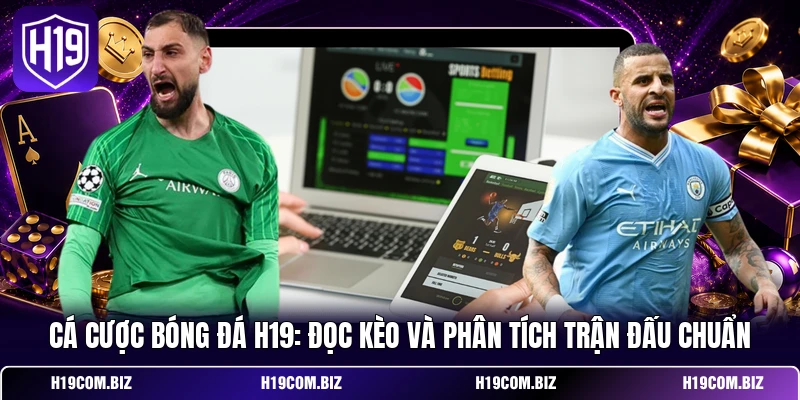 Cá cược bóng đá đòi hỏi nền tảng kiến thức vững chắc