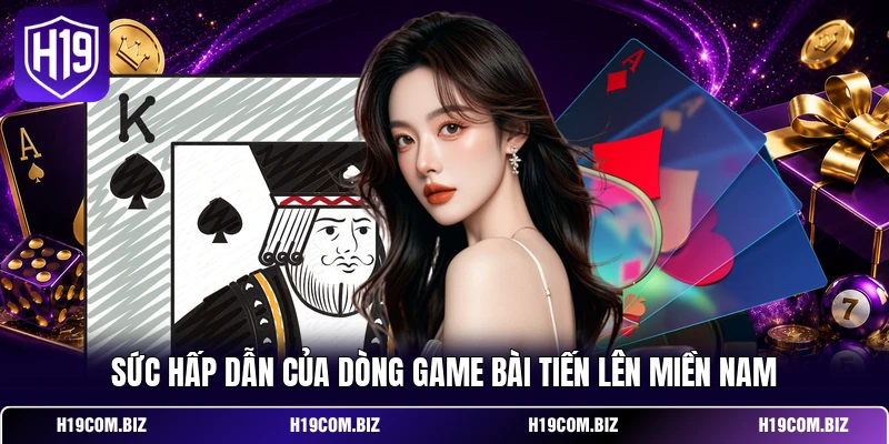 Sức hấp dẫn của dòng game bài tiến lên miền nam